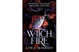 Witch Fire: A paranormal academy romance (Starfall Academy Book 1)