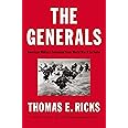 The Generals: American Military Command from World War II to Today