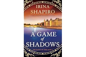 A Game of Shadows: A totally unforgettable historical time-travel novel (The Hands of Time Book 4)