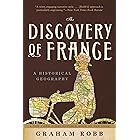 The Discovery of France: A Historical Geography