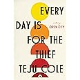 Every Day Is for the Thief: Fiction