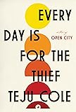 Every Day Is for the Thief: Fiction