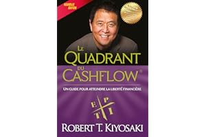 Le Quadrant du Cashflow (REUSSITE FINANCIERE) (French Edition)