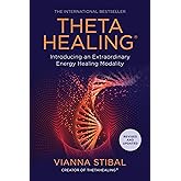 ThetaHealing®: Introducing an Extraordinary Energy Healing Modality