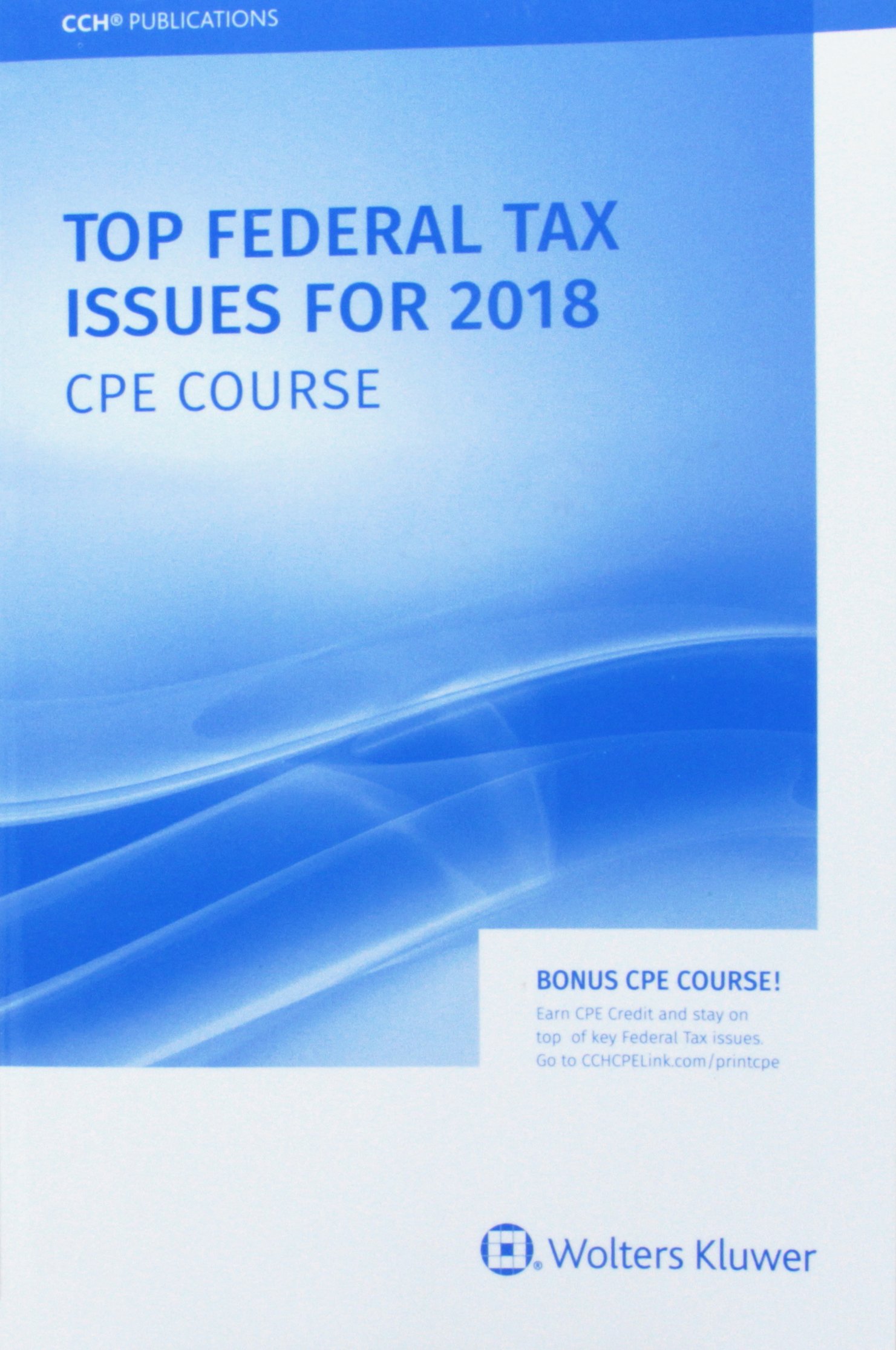 Top Federal Tax Issues for 2018: CPE Course Paperback – 2017