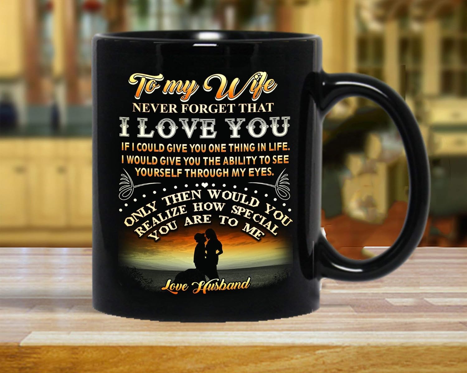to my wife never forget that i love you mug