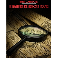 Le Avventure di Sherlock Holmes (GRANDI OPERE DI CRIMINALITÀ E MISTERO Vol. 18) (Italian Edition) book cover Le Avventure di Sherlock Holmes (GRANDI OPERE DI CRIMINALITÀ E MISTERO Vol. 18) (Italian Edition) book cover
