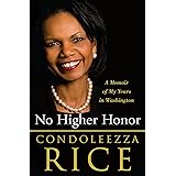 No Higher Honor: A Memoir of My Years in Washington