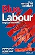 Blue Labour: Forging a New Politics