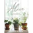 Alive - Bible Study Book: Growing in Your Relationship with Jesus