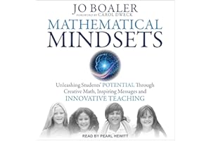 Mathematical Mindsets: Unleashing Students' Potential Through Creative Math, Inspiring Messages and Innovative Teaching