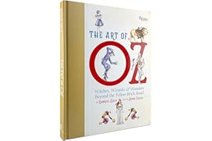 The Art of Oz: Witches, Wizards, and Wonders Beyond the Yellow Brick Road