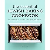 The Essential Jewish Baking Cookbook: 50 Traditional Recipes for Every Occasion