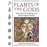 Plants of the Gods: Their Sacred, Healing, and Hallucinogenic Powers