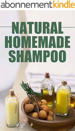 Download Natural Homemade Shampoo: DIY SOAP/CLEANING/ESSENTIAL OILS/SHAMPOO MAKING (English Edition) PDF
