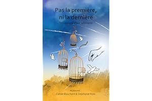 Pas la première, ni la dernière: Témoignage d'une survivante (French Edition)