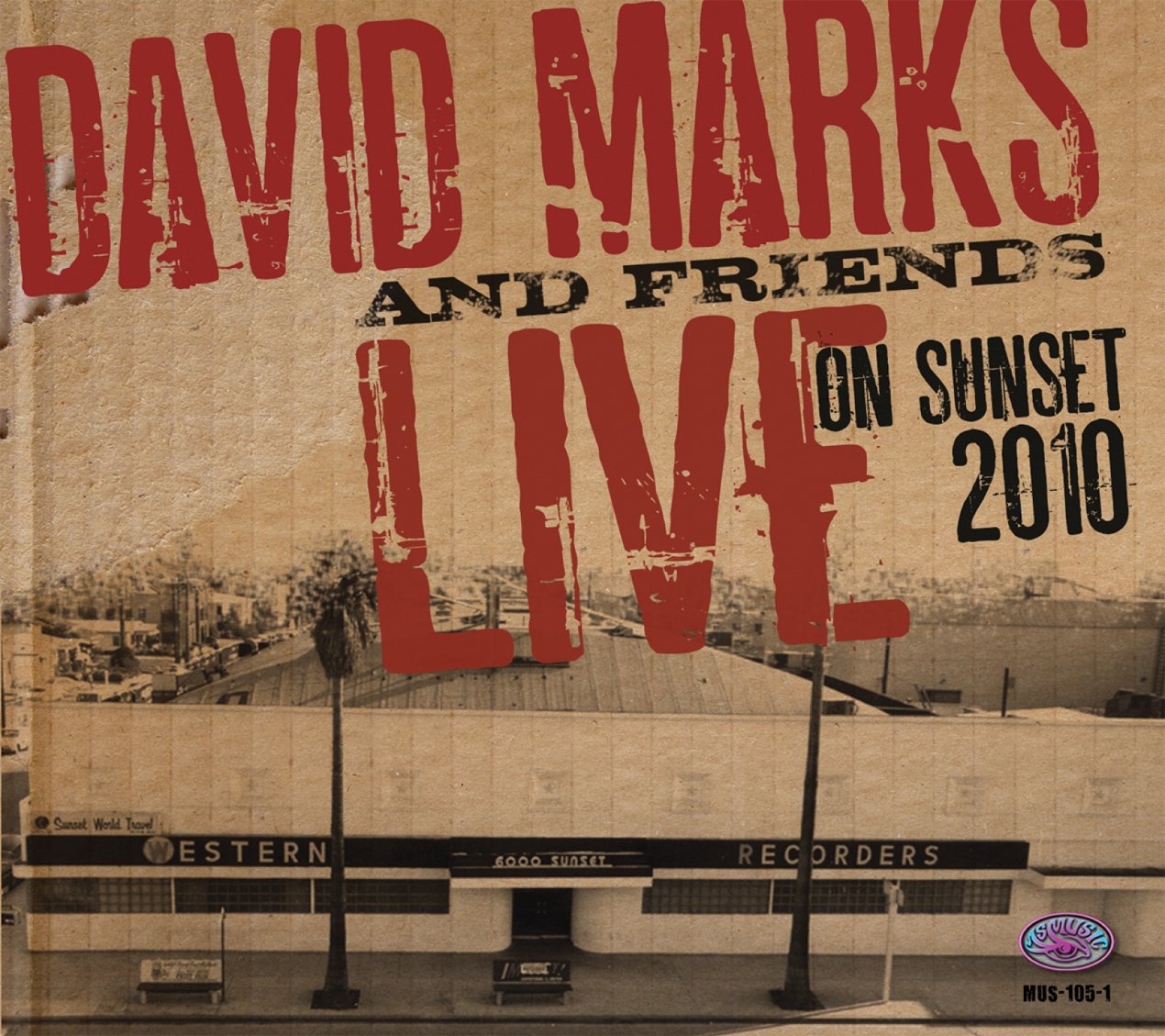 David Marks David Marks and Friends Live on Sunset 2010