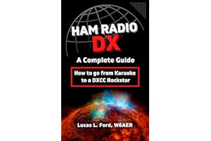 Ham Radio DX - A Complete Guide: How to go from Karaoke to a DXCC Rockstar