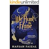 We Hunt the Flame (Sands of Arawiya Book 1)