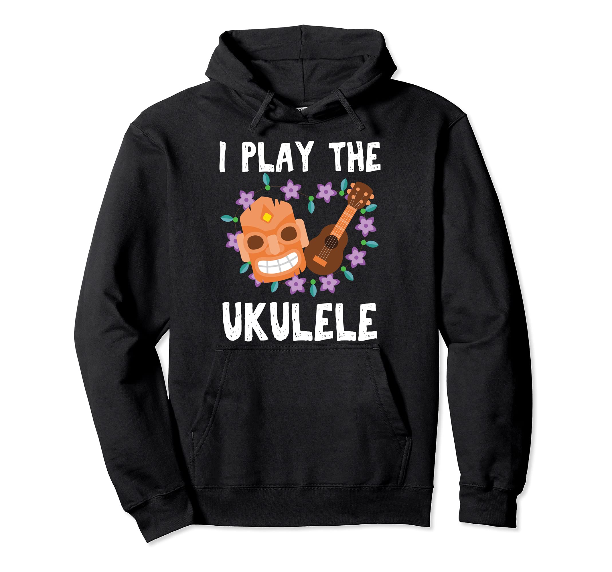 I Play The Ukulele Mask Flowers Guitar Hawaii Acoustic Uke Pullover Hoodie
