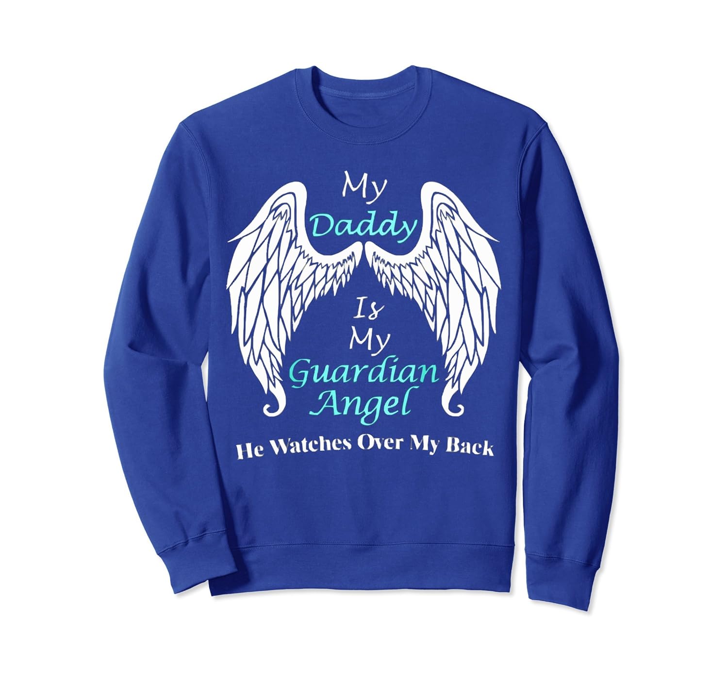 MY DAD IS MY GUARDIAN ANGEL SweatShirt-anz