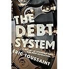 The Debt System: A History of Sovereign Debts and Their Repudiation