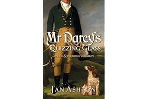Mr Darcy's Quizzing Glass: A Pride and Prejudice Variation (Pride, Prejudice and Romance)