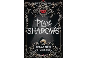Play of Shadows: Thrills, Wit And Swordplay with a new generation of the Greatcoats! (The Court of Shadows Book 1)