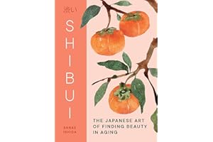 Shibui: The Japanese Art of Finding Beauty in Aging