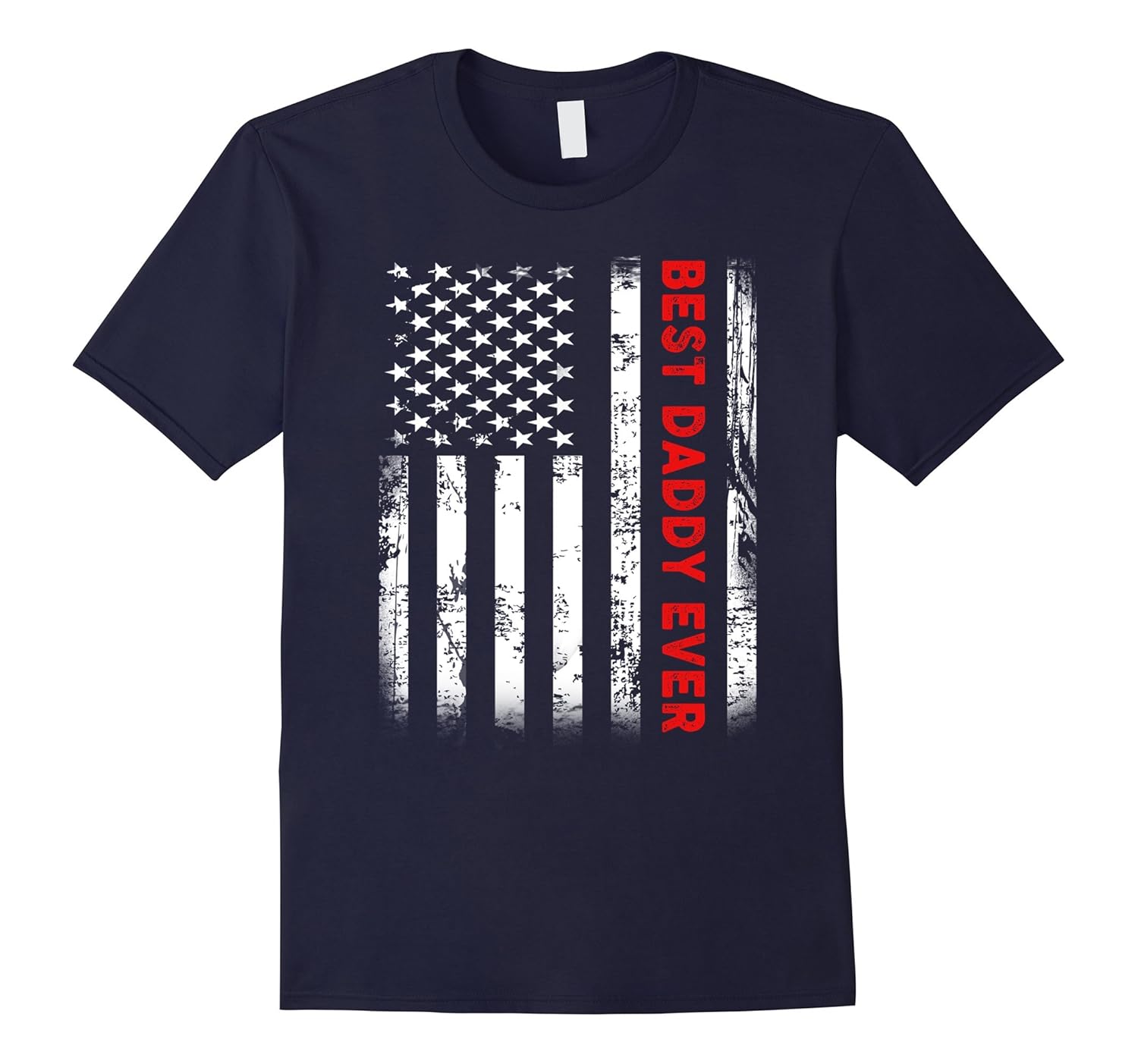 Best Daddy Ever American Flag Tshirt Gifts For Dad Father-ANZ