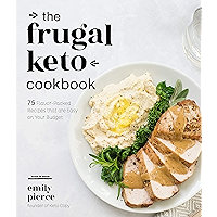 The Frugal Keto Cookbook: 75 Flavor-Packed Recipes that are Easy on Your Budget book cover The Frugal Keto Cookbook: 75 Flavor-Packed Recipes that are Easy on Your Budget book cover