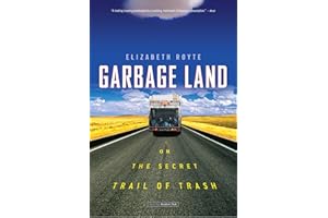 Garbage Land: On the Secret Trail of Trash