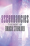 Ascendancies: The Best of Bruce Sterling
