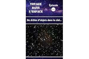 De drôles d’objets dans le ciel…: Fascicule 161 du balado Voyage dans l’espace (French Edition)