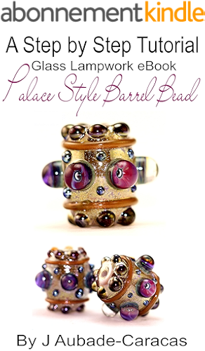 Download A Step by Step Tutorial Glass Lampwork eBook: Palace Style Barrel Bead (English Edition) PDF