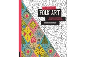 Just Add Color: Folk Art: 30 Original Illustrations To Color, Customize, and Hang