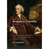 The Life of Benjamin Franklin, Volume 3: Soldier, Scientist, and Politician, 1748-1757