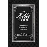 The Bible Code: Finding Jesus in Every Book in the Bible (The Code Series)