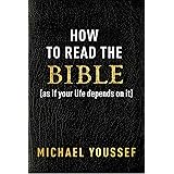How to Read the Bible (as If Your Life Depends on It)