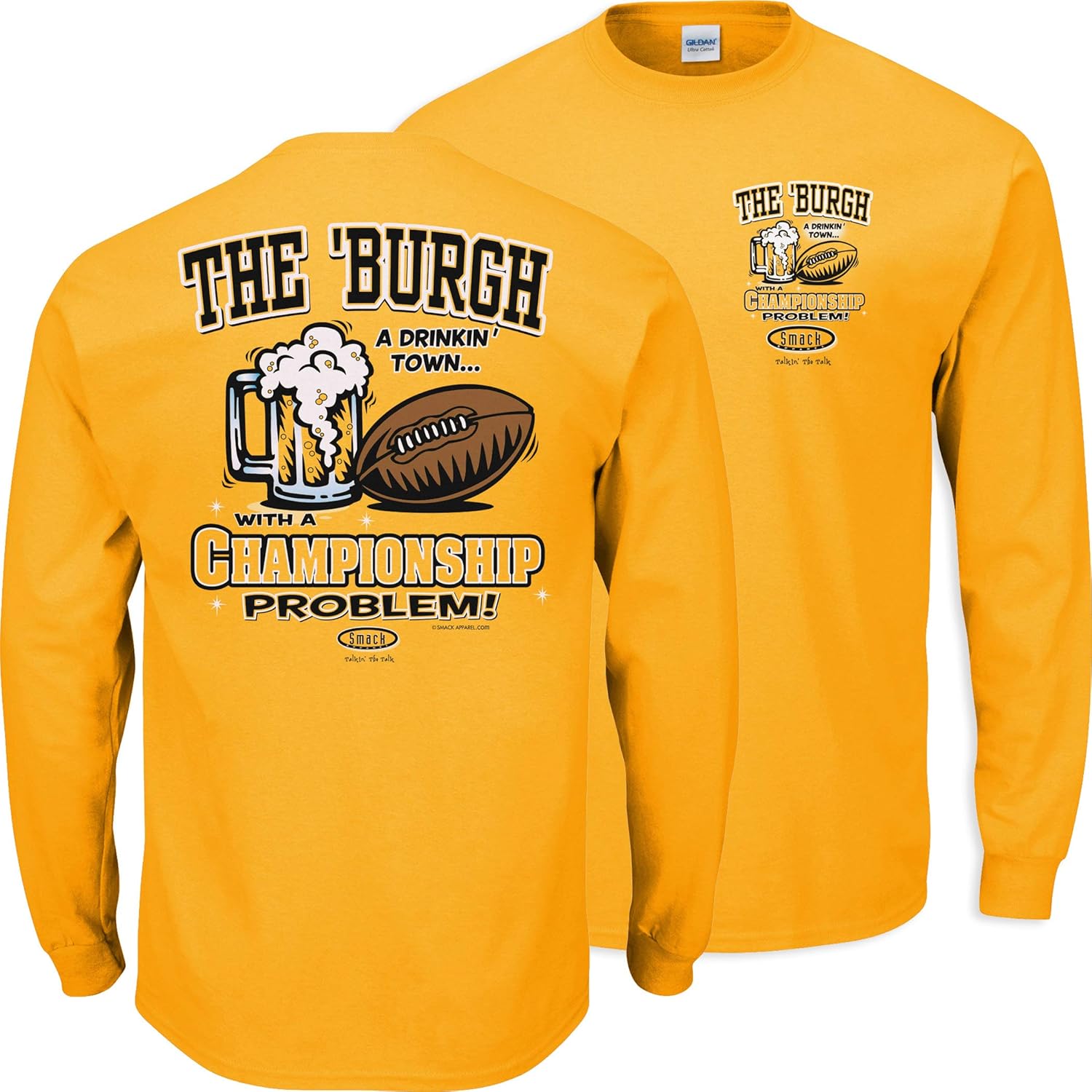 Smack Apparel Pittsburgh Football Fans A Drinking Town with a Football