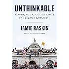 Unthinkable: Trauma, Truth, and the Trials of American Democracy