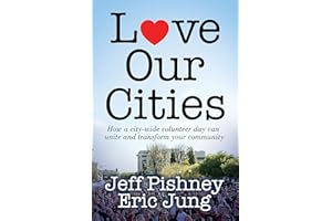 Love Our Cities: How a city-wide volunteer day can unite and transform your community