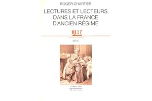 Lectures et lecteurs dans la France d'Ancien Régime (L'Univers historique) (French Edition)