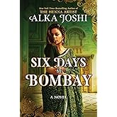 Six Days in Bombay: A Journey Through Art and Identity―Unraveling Secrets Across Europe in the Wake of a Painter's Death