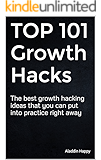 TOP 101 Growth Hacks: The best growth hacking ideas that you can put into practice right away (English Edition)