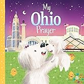 My Ohio Prayer: An Ohio Bedtime Blessing for Little Ones (My Prayer)