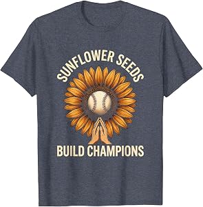 Sunflower Seeds Build Champions Baseball Design T-Shirt
