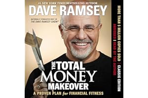 The Total Money Makeover: A Proven Plan for Financial Fitness