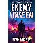Enemy Unseen: A Post Apocalyptic Adventure