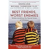 Best Friends, Worst Enemies: Understanding the Social Lives of Children